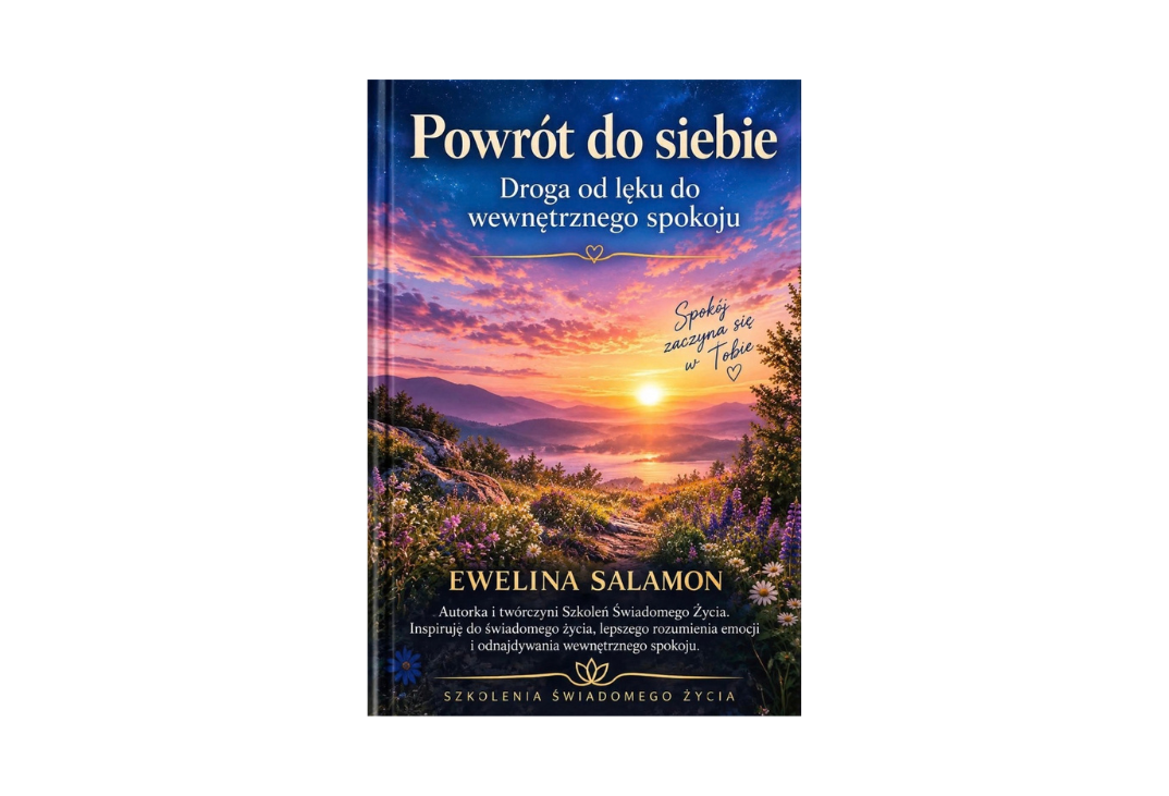 Powrót do siebie. Droga od lęku do wewnętrznego spokoju.